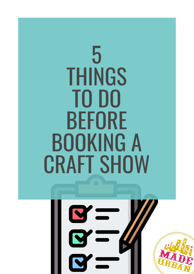 5 Things To Do Before Booking a Craft Show