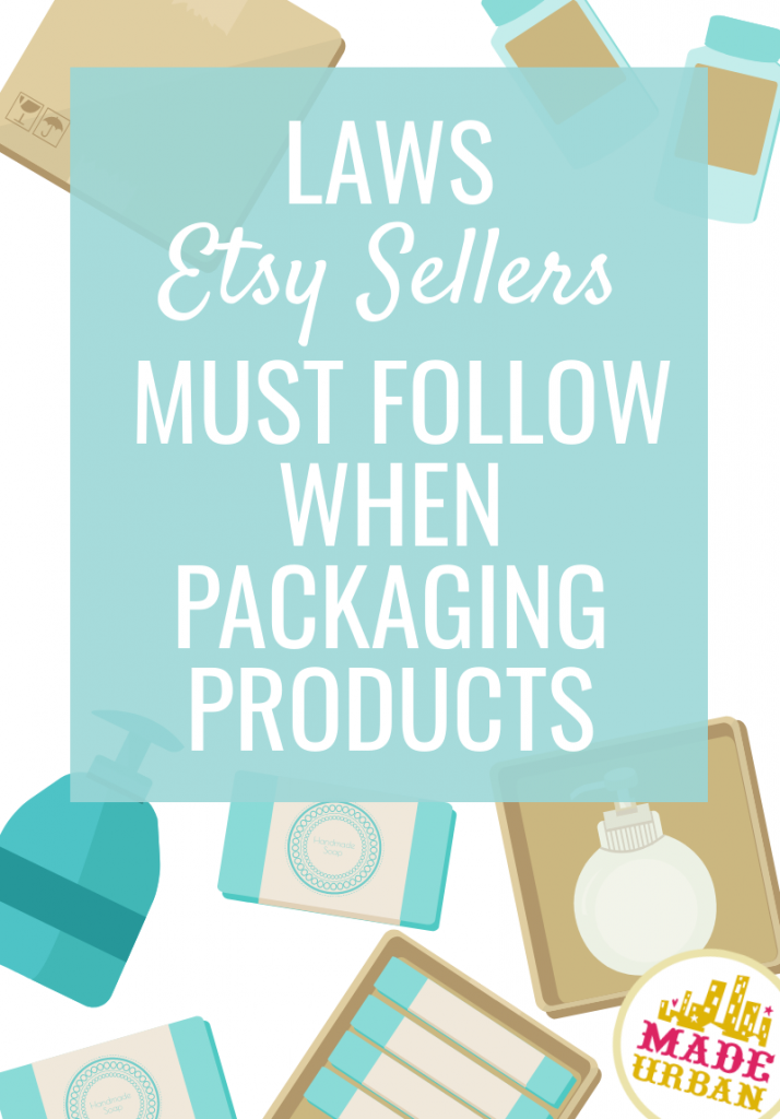 Laws Etsy sellers must follow when packaging products