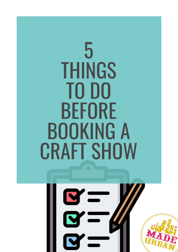 5 Things To Do Before Booking a Craft Show