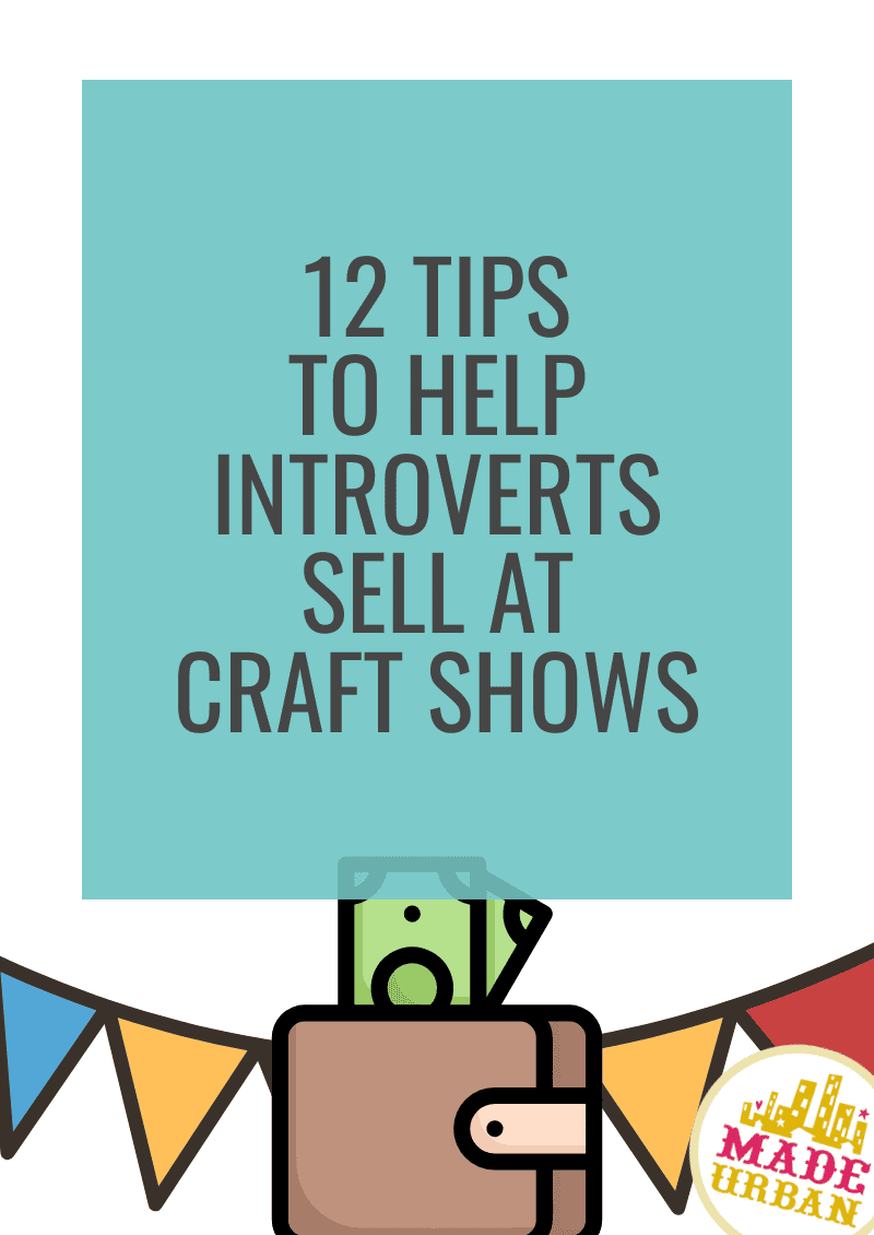 12 Tips to Help Introverts Sell at Craft Shows