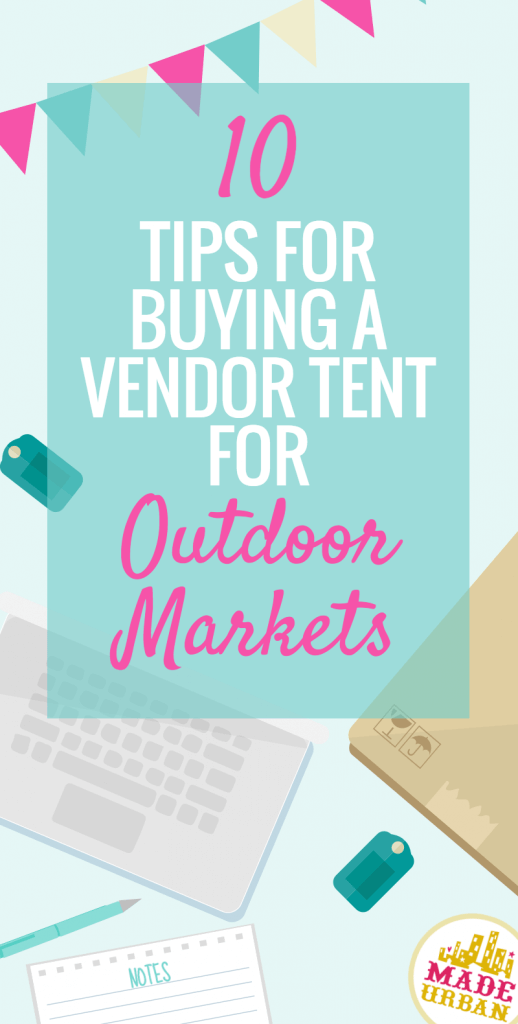 10 Tips for Buying a Vendor Tent for Outdoor Markets