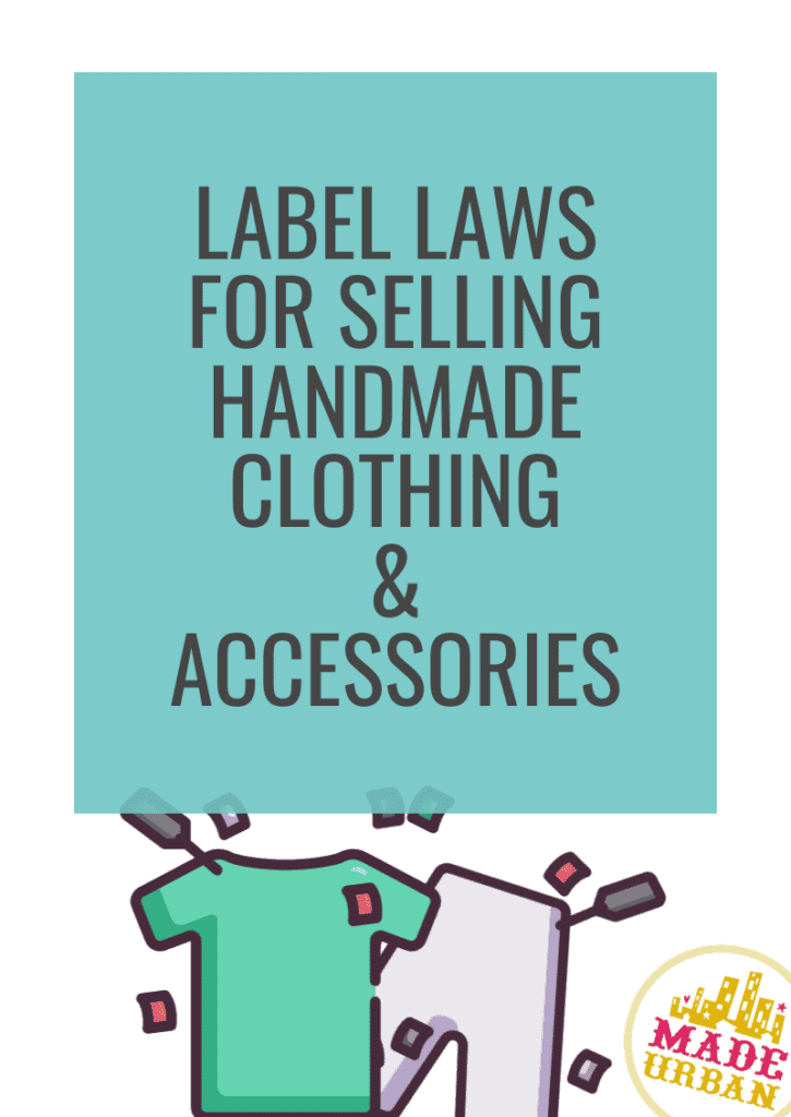 Label Laws for Selling Handmade Clothing & Accessories