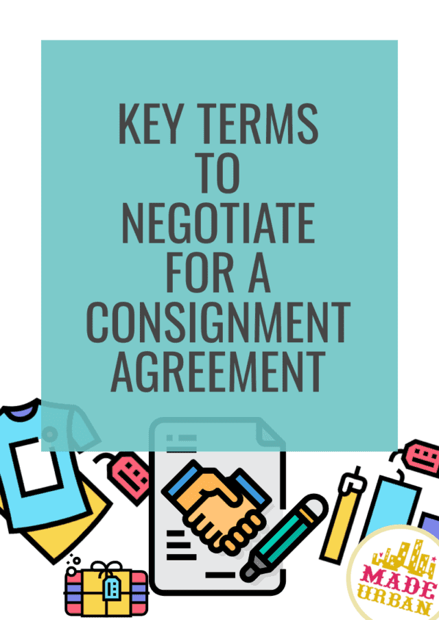 Key Terms to Negotiate for a Consignment Agreement - Made Urban