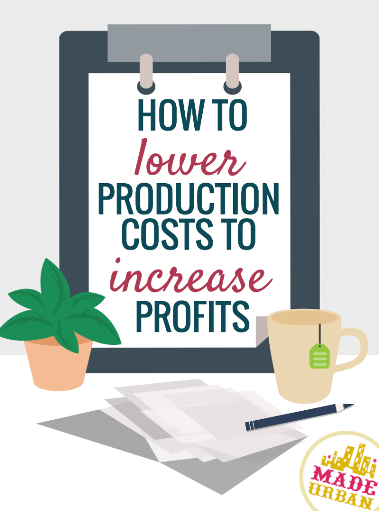 How to Lower Production Costs to Increase Profits