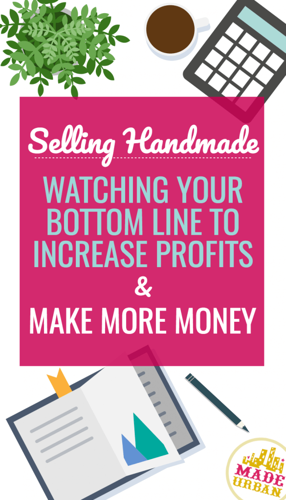 How to Protect your Handmade Business' Bottom Line