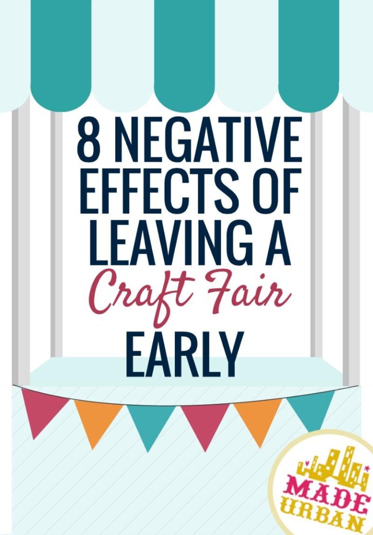 Why you Should Never Leave a Craft Show Early