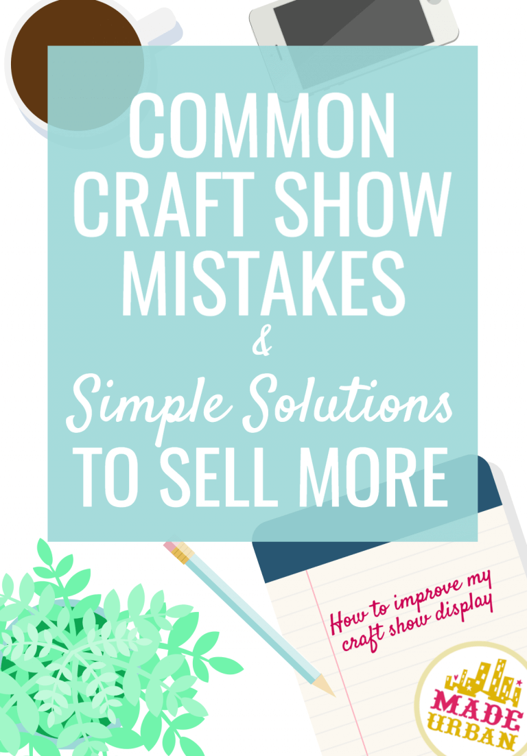 Common Craft Show Mistakes & Simple Solutions to Sell More