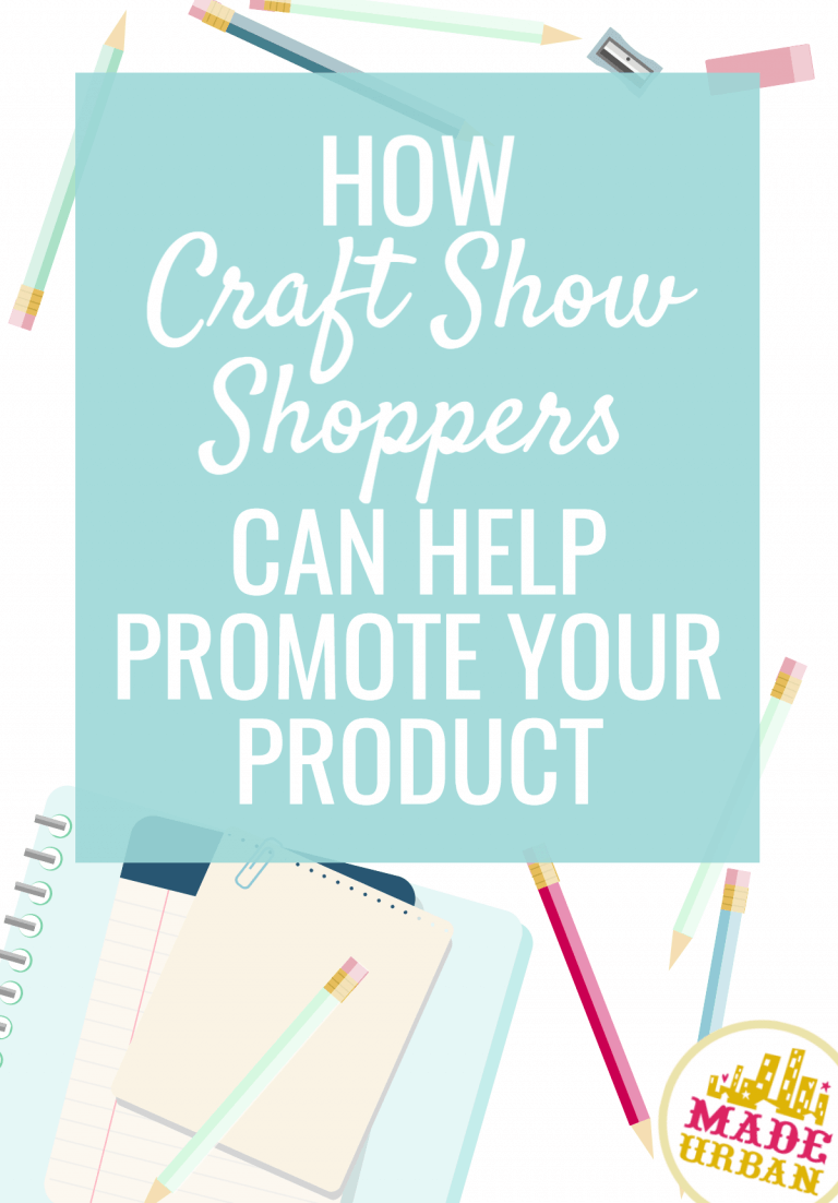 How Craft Show Shoppers can Help Promote your Product