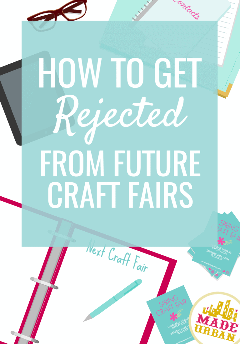 How to get Rejected from Future Craft Fairs