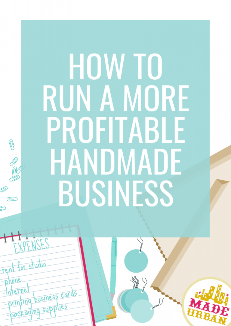 How to Run a More Profitable Handmade Business