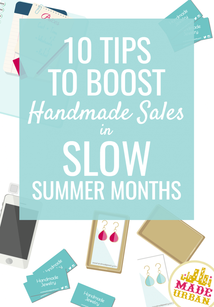 How to Boost Handmade Sales in Slow Summer Months