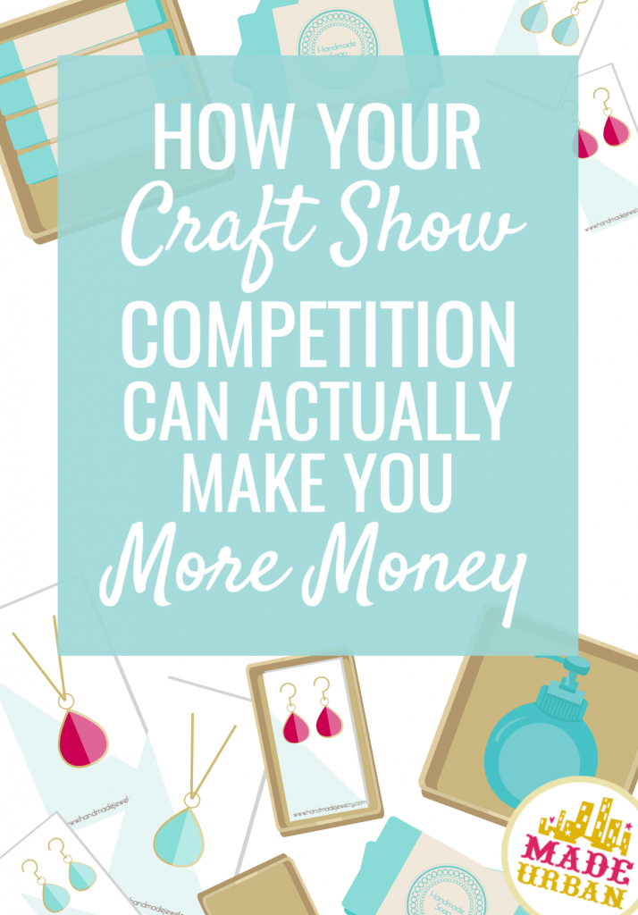 How Craft Show Competition can Make you Money