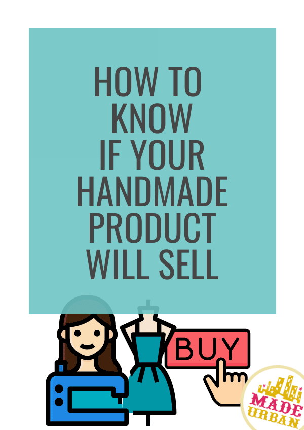 How To Know if your Handmade Product will Sell
