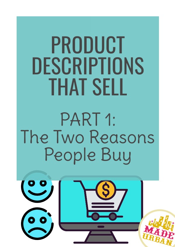 Product Descriptions that Sell - the 2 reasons people buy