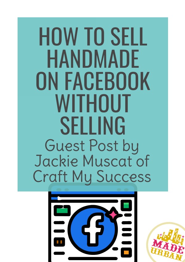 How to sell handmade through Facebook without selling