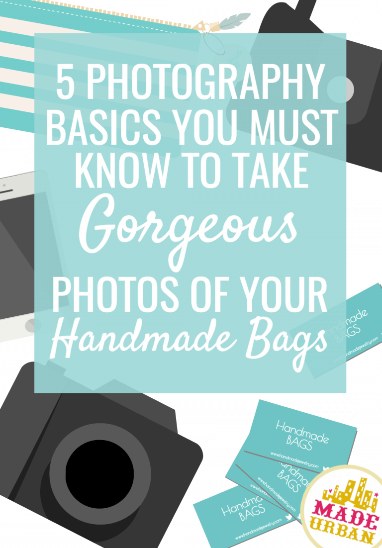 5 Photography Basics you Must Know to Take Gorgeous Bag Photos