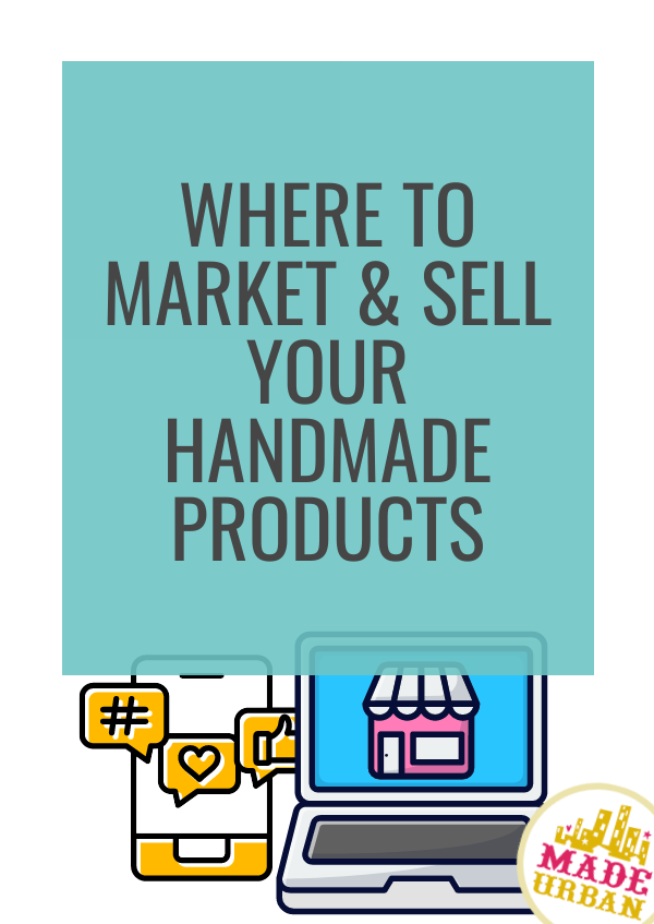 Where to Market & Sell your Handmade Products