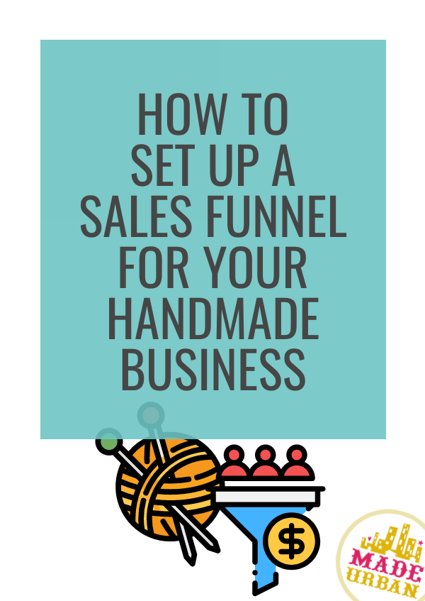 How to Set Up a Sales Funnel for your Handmade Business