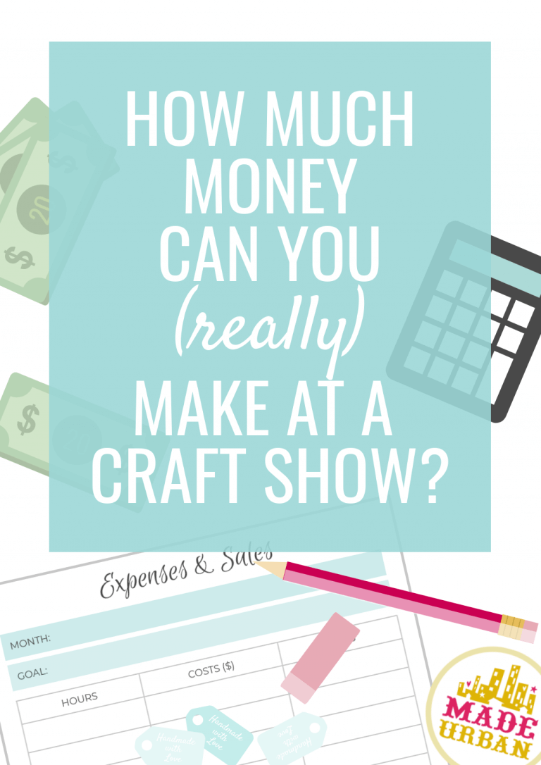 How Much Money can you Make at a Craft Show?