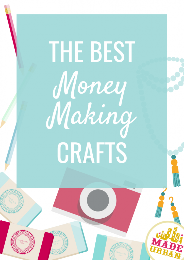 The best money making crafts