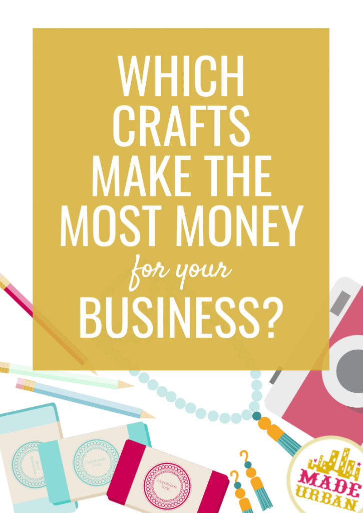 Which Crafts Make the Most Money