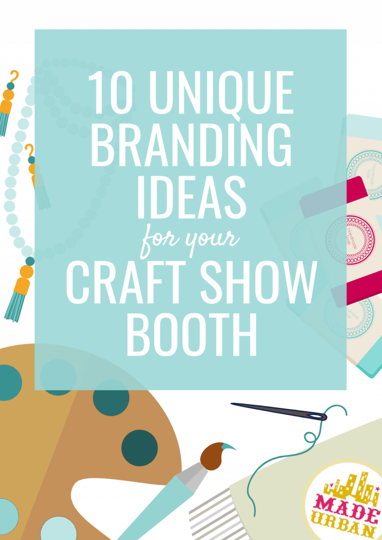 10 Unique Branding Ideas for your Craft Show Booth