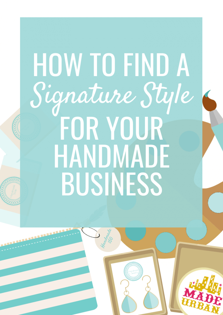 How to Develop a Signature Style for your Handmade Business