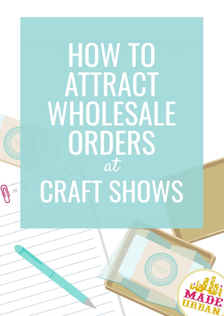 How to Attract Wholesale Orders at Craft Shows (or on Etsy)