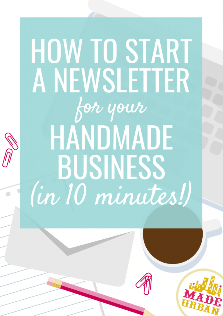 How To Start a Newsletter for your Handmade Business