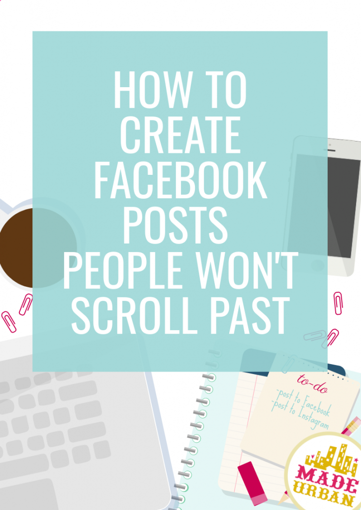 How to create facebook posts people won't scroll past