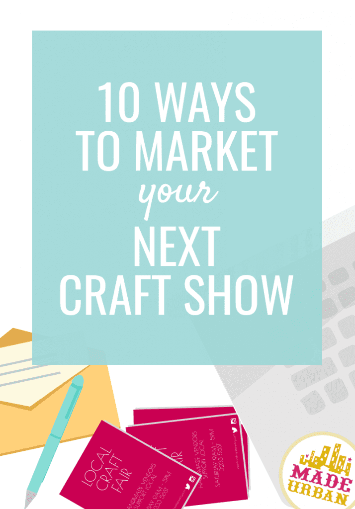 10 ways to market your next craft show