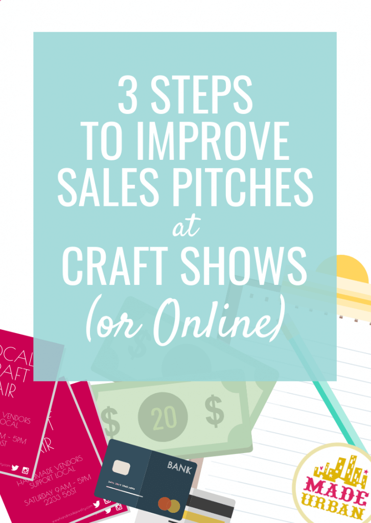 3 Steps to Improve Sales Pitches at Craft Shows