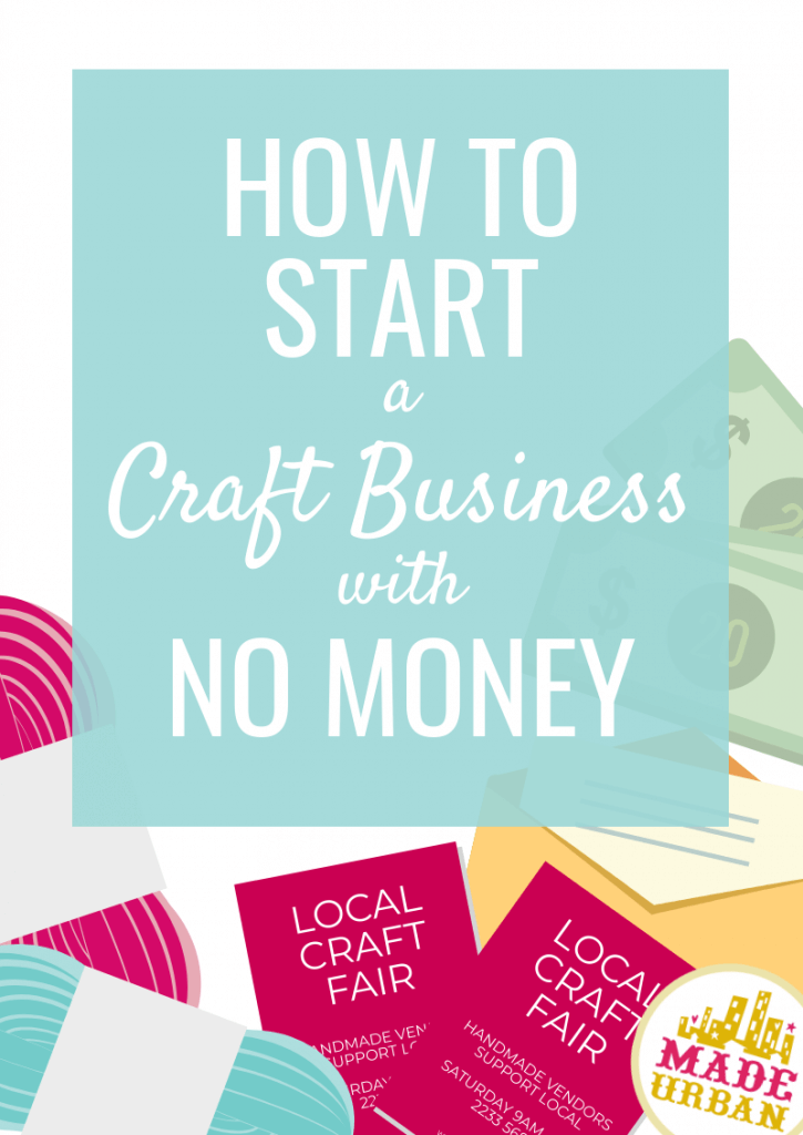 How to Start a Craft Business with No Money