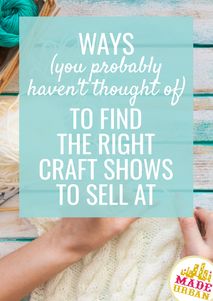 Ways to Find the Right Craft Shows to Sell at