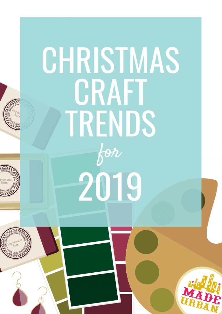 Christmas Craft Trends for 2019