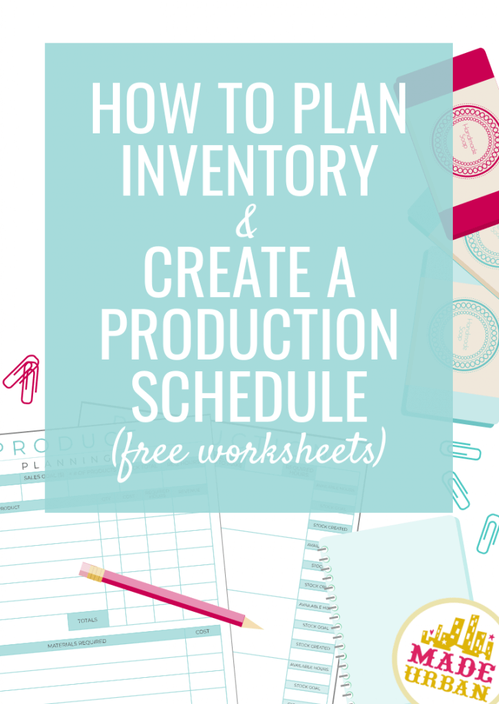 How to plan inventory & create a production schedule