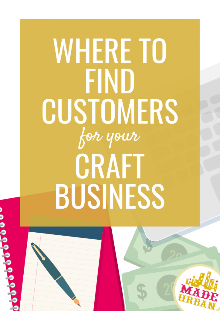Where to Find Customers for your Craft Business