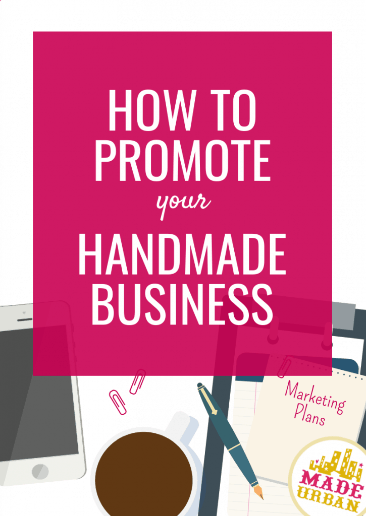 How to Promote your Handmade Business