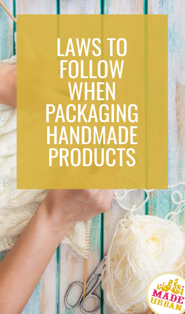 Laws to Follow when Packaging Handmade Products