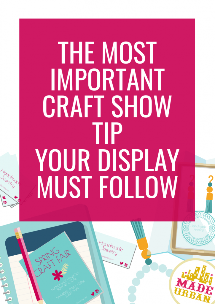 The Most Important Craft Show Tip your Display Must Follow