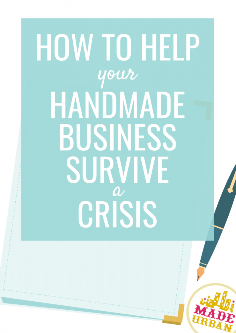 How to Help your Handmade Business Survive a Crisis