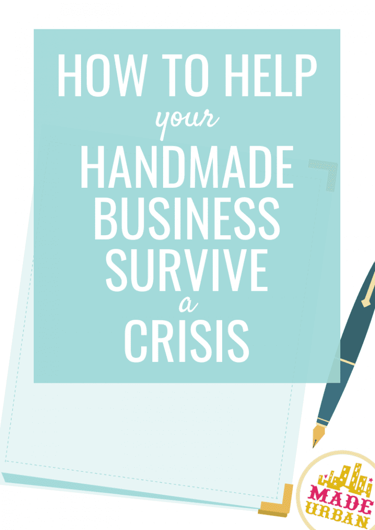 How to Help your Handmade Business Survive a Crisis