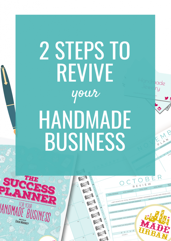 2 Steps to Revive your Handmade Business