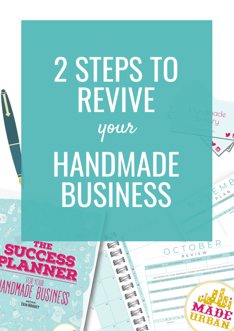 2 Steps to Revive your Handmade Business