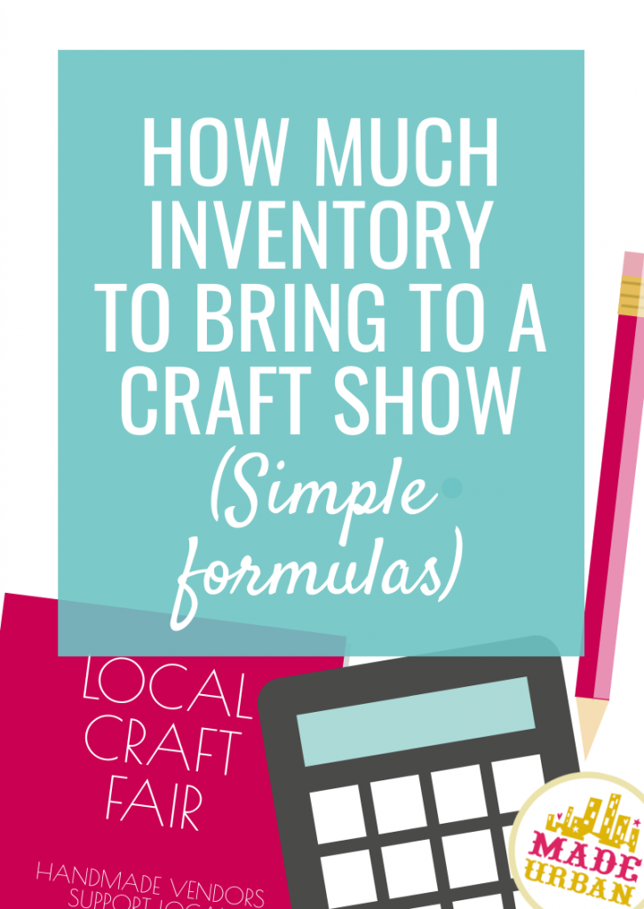 How Much Inventory To Bring to a Craft Show