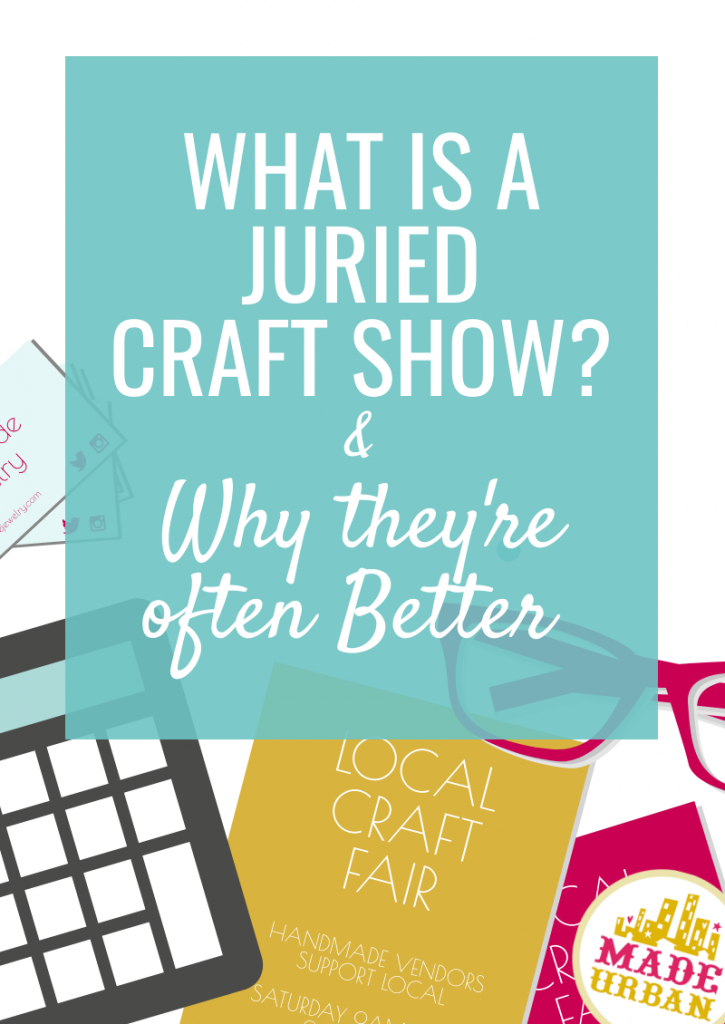 What is a Juried Craft Show?