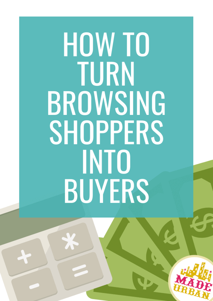 How To Turn Browsing Shoppers Into Buyers