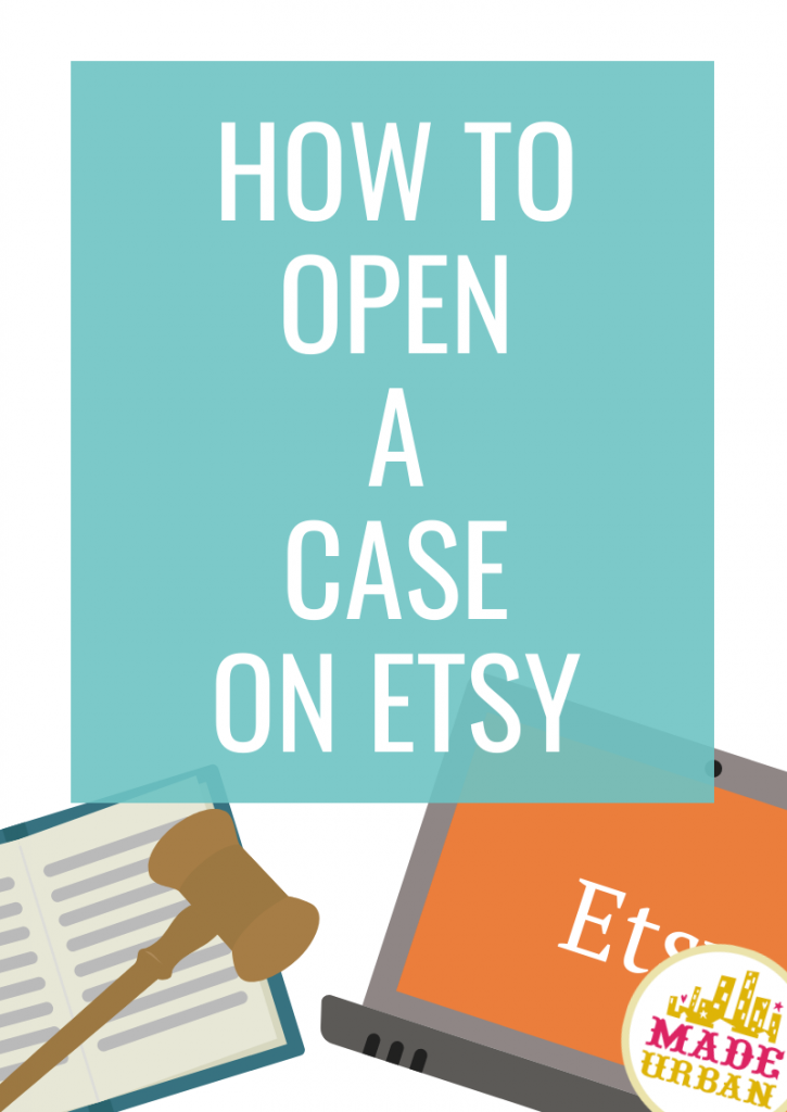 How to Open a Case on Etsy