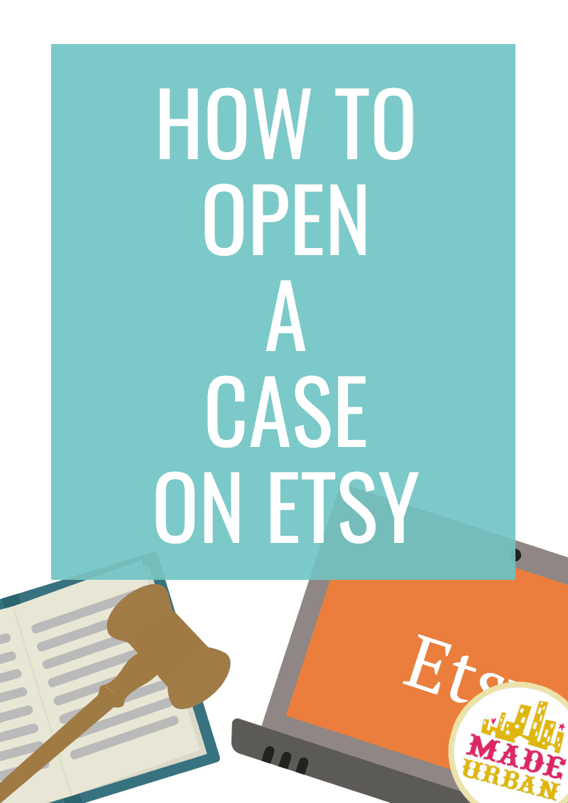 How to Open a Case on Etsy (if you've been scammed) Made Urban