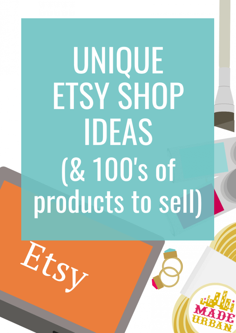 Unique Etsy Shop Ideas (+ 100’s of popular products to sell)